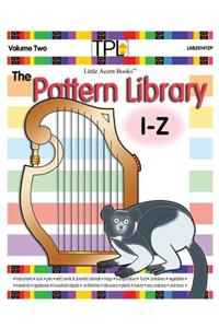 Pattern Library I to Z: Patterns for Common & Unusual Objects & More
