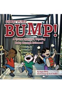 Short Pump Bump!