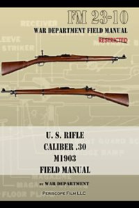 U.S. Rifle, Caliber .30, M1903 Basic Field Manual