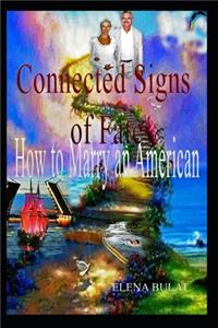 Connected Signs of Fate. How to Marry an American