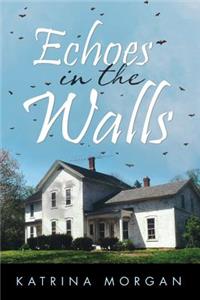 Echoes in the Walls
