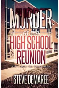 Murder at the High School Reunion