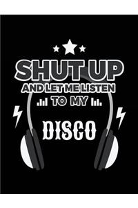 Shut Up And Let Me Listen To My Disco