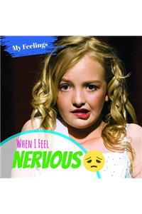 When I Feel Nervous