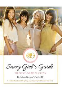 Savvy Girl's Guide to Post-Grad Success