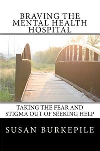 Braving the Mental Health Hospital
