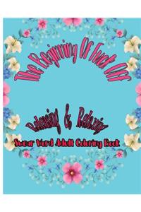 The Beginning Of Fuck Off