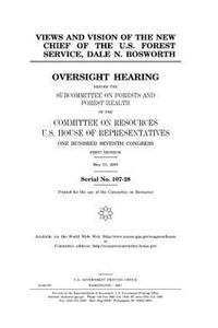 Views and vision of the new chief of the U.S. Forest Service, Dale N. Bosworth
