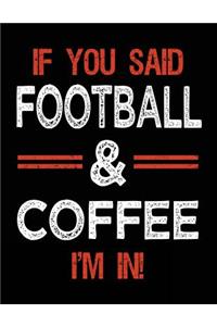 If You Said Football & Coffee I'm In