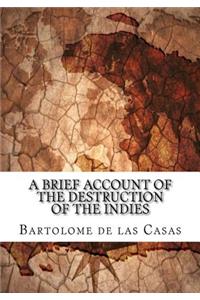 A Brief Account of the Destruction of the Indies
