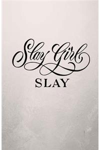 Slay Girl Slay Journal Notebook - Dot Grid