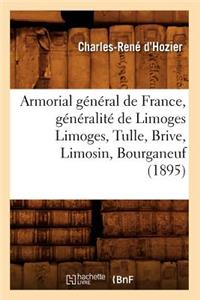 Armorial Général de France, Généralité de Limoges Limoges, Tulle, Brive, Limosin, Bourganeuf (1895)