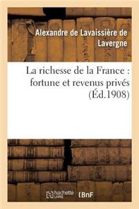 Richesse de la France: Fortune Et Revenus Privés