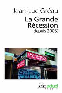 La grande recession (depuis 2005)