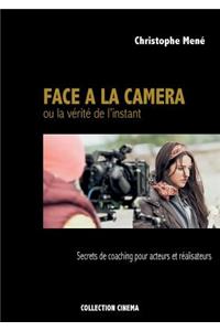 Face à la caméra ou la vérité de l'instant
