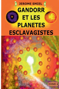 Gandorr et les Planètes Esclavagistes