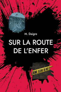 Sur la route de l'enfer