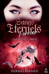 Sangs Eternels Forever - Tome 3