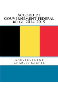 Accord de Gouvernement Federal Belge 2014-2019