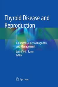 Thyroid Disease and Reproduction