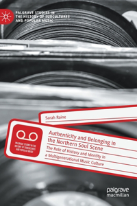 Authenticity and Belonging in the Northern Soul Scene