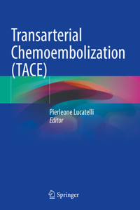 Transarterial Chemoembolization (Tace)