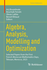 Algebra, Analysis, Modelling and Optimization