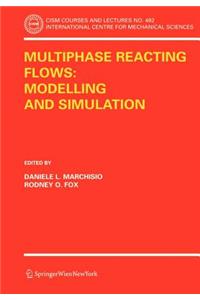 Multiphase Reacting Flows: Modelling and Simulation