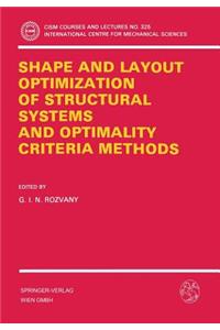 Shape and Layout Optimization of Structural Systems and Optimality Criteria Methods