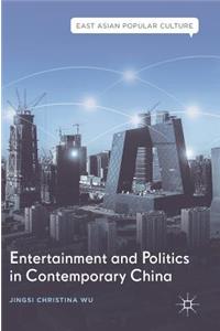 Entertainment and Politics in Contemporary China