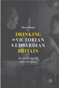 Drinking in Victorian and Edwardian Britain