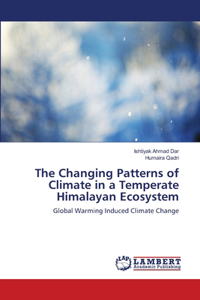 Changing Patterns of Climate in a Temperate Himalayan Ecosystem