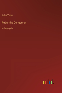 Robur the Conqueror