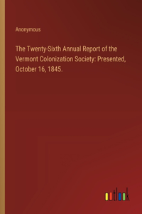 Twenty-Sixth Annual Report of the Vermont Colonization Society