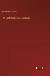 Last Duchess of Belgarde