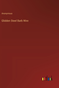 Glidden Steel Barb Wire