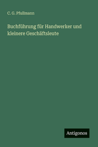 Buchführung für Handwerker und kleinere Geschäftsleute