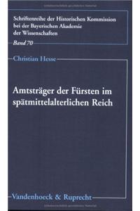 Amtsträger der Fürsten im spätmittelalterlichen Reich