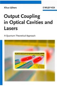 Output Coupling in Optical Cavities and Lasers A Quantum Theoretical Approach