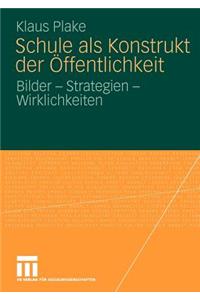 Schule als Konstrukt der Öffentlichkeit