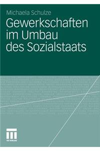 Gewerkschaften im Umbau des Sozialstaats