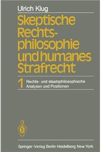 Skeptische Rechtsphilosophie Und Humanes Strafrecht