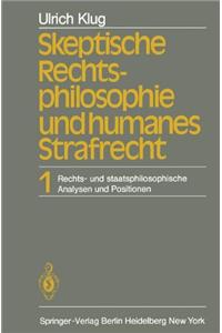 Skeptische Rechtsphilosophie und humanes Strafrecht