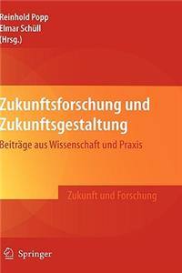 Zukunftsforschung Und Zukunftsgestaltung