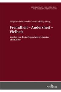 Fremdheit - Andersheit - Vielheit