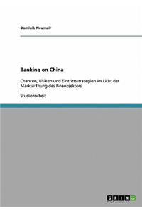 Banking on China
