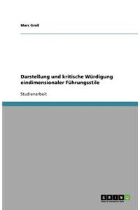 Darstellung und kritische Würdigung eindimensionaler Führungsstile