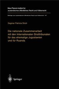 Nationale Zusammenarbeit Mit Den Internationalen Straftribunalen Für Das Ehemalige Jugoslawien Und Für Ruanda