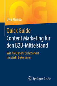 Quick Guide Content Marketing Für Den B2b-Mittelstand