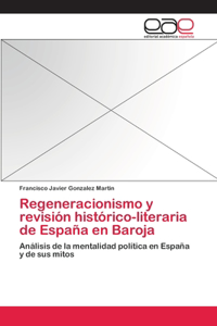 Regeneracionismo y revisión histórico-literaria de España en Baroja